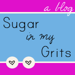 Sugar in my Grits