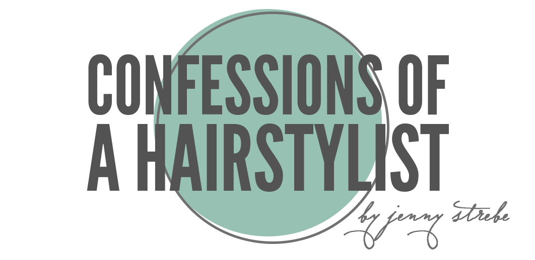Confessions of a Hairstylist by Jenny Strebe