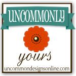 Uncommonly Yours Link Party